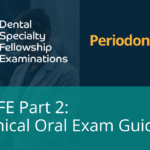 How to Prepare for the DSFE Clinical Structured Oral: A Part 2 cSO Guide